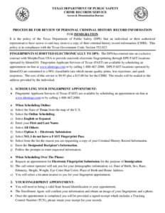 TEXAS DEPARTMENT OF PUBLIC SAFETY CRIME RECORDS SERVICE Access & Dissemination Bureau PROCEDURE FOR REVIEW OF PERSONAL CRIMINAL HISTORY RECORD INFORMATION FOR IMMIGRATION