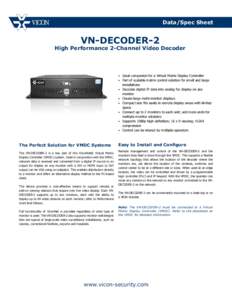 Data/Spec Sheet  VN-DECODER-2 High Performance 2-Channel Video Decoder
