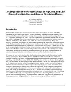 Fifteenth ARM Science Team Meeting Proceedings, Daytona Beach, Florida, March 14-18, 2005  A Comparison of the Global Surveys of High, Mid, and Low Clouds from Satellites and General Circulation Models F.-L. Chang and Z.