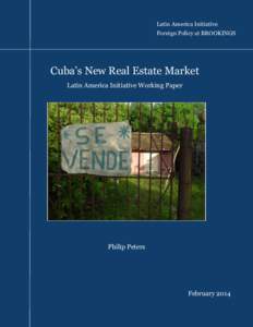 Latin America Initiative Foreign Policy at BROOKINGS Cuba’s New Real Estate Market Latin America Initiative Working Paper