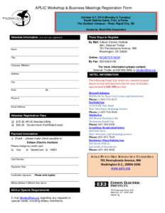 APLIC Workshop & Business Meetings Registration Form October 6-7, 2014 (Monday & Tuesday) South Dakota Game, Fish, & Parks The Outdoor Campus – West, Rapid City, SD Hosted by: Black Hills Corporation