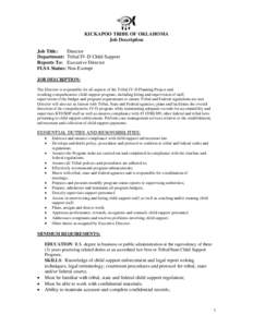 KICKAPOO TRIBE OF OKLAHOMA Job Description Job Title: Director Department: Tribal IV-D Child Support Reports To: Executive Director