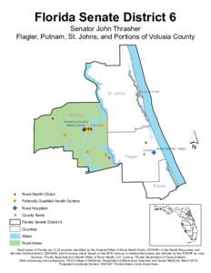 Florida Senate District 6  Senator John Thrasher Flagler, Putnam, St. Johns, and Portions of Volusia County  St. Johns