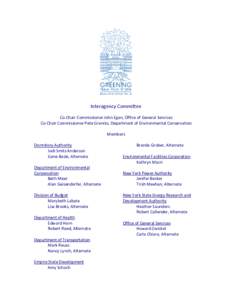 Interagency Committee Co-Chair Commissioner John Egan, Office of General Services Co-Chair Commissioner Pete Grannis, Department of Environmental Conservation Members Dormitory Authority Jodi Smits Anderson