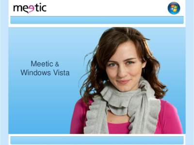 Meetic & Windows Vista Etape 1 : Connectez vous sur meetic.fr avec Internet Explorer et cliquez sur activé.  Double-cliquez