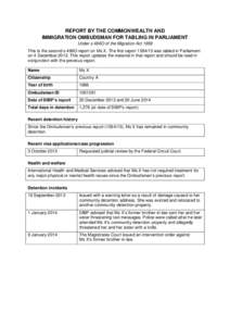 REPORT BY THE COMMONWEALTH AND IMMIGRATION OMBUDSMAN FOR TABLING IN PARLIAMENT Under s 486O of the Migration Act 1958 This is the second s 486O report on Ms X. The first reportwas tabled in Parliament on 4 Decem