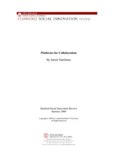 Platforms for Collaboration By Satish Nambisan Stanford Social Innovation Review Summer 2009 Copyright ! 2009 by Leland Stanford Jr. University