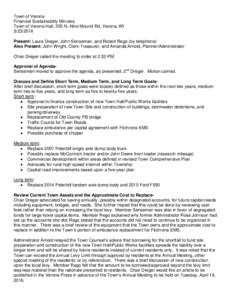 Town of Verona Financial Sustainability Minutes Town of Verona Hall, 335 N. Nine Mound Rd, Verona, WIPresent: Laura Dreger, John Senseman, and Robert Rego (by telephone) Also Present: John Wright, Clerk-Treasu