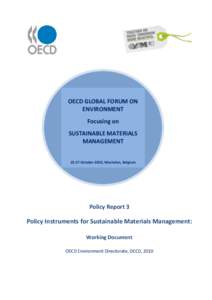 OECD GLOBAL FORUM ON ENVIRONMENT Focusing on SUSTAINABLE MATERIALS MANAGEMENT[removed]October 2010, Mechelen, Belgium