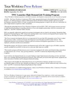 Texas Workforce Press Release FOR IMMEDIATE RELEASE DATE: September 30, 2014 MEDIA CONTACT: Lisa Givens PHONE: [removed]