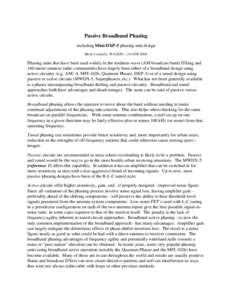 Passive Broadband Phasing including Mini-DXP-5 phasing unit design Mark Connelly, WA1ION – 14 APR 2004 Phasing units that have been used widely in the medium-wave (AM broadcast band) DXing and 160-meter amateur radio c