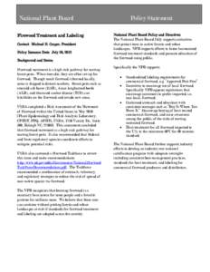    National Plant Board Firewood Treatment and Labeling Contact: Michael E. Cooper, President Policy Issuance Date: July 26, 2012