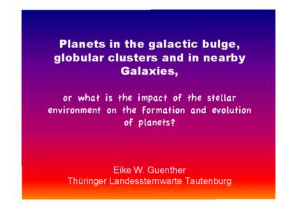 Planets in the galactic bulge, globular clusters and in nearby Galaxies,