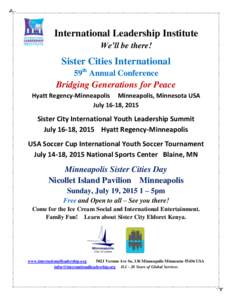 International Leadership Institute We’ll be there! Sister Cities International 59th Annual Conference