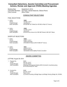 Consultant Selections, Awards Committee and Procurement Actions, Review and Approval (PARA) Meeting Agendas Meeting Date: September 8, 2014 Committee Members: Gus Pego, Harold Desdunes, Debora Rivera Chief Counsel: