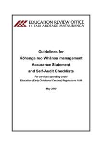 Guidelines for Kōhanga reo Whānau management Assurance Statement and Self-Audit Checklists For services operating under Education (Early Childhood Centres) Regulations 1998