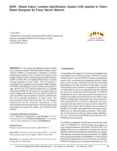 WSN - Based Indoor Location Identification System (LIS) Applied to Vision Robot Designed By Fuzzy Neural Network Yi-Jen Mona a Department of Computer Science and Information Engineering