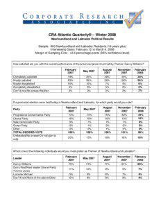 CRA Atlantic Quarterly® – Winter 2008 Newfoundland and Labrador Political Results Sample: 800 Newfoundland and Labrador Residents (18 years plus)