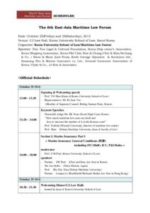 The 6th East-Asia Maritime Law Forum [SCHEDULES]  The 6th East-Asia Maritime Law Forum