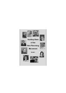 Guiding Stars of the New Parenting Movement Volume 1 Edited & Published by Bob Collier