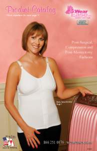 Product Catalog **Click anywhere for next page ** Post-Surgical, Compression and Post-Mastectomy