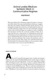 Animal and/as Medium: Symbolic Work in Communicative Regimes Jody Berland Abstract