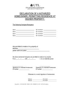 DECLARATION OF A NOTARIZED HOMEOWNER, PERMITTING RESIDENCE AT HIS/HER PROPERTY. The following foreigner/foreigners _______________________ Name: _______________________