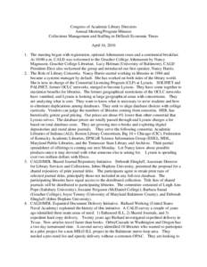 Congress of Academic Library Directors Annual Meeting/Program Minutes Collections Management and Staffing in Difficult Economic Times April 16, [removed]The meeting began with registration, optional Athenaeum tours and a 