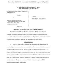 Case 1:15-cv[removed]UNA Document 1 Filed[removed]Page 1 of 13 PageID #: 1  IN THE UNITED STATES DISTRICT COURT FOR THE DISTRICT OF DELAWARE INTERNATIONAL BUSINESS MACHINES ) CORPORATION,