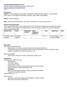 Finance Committee MinutesGeneral Finance Committee Resources can be found at: http://usg.case.edu/committees/finance/ (7:10) Attendance: Present: VP Ward, Speaker-Elect English, Rep Brennan, Rep Newcomer, Rep Le