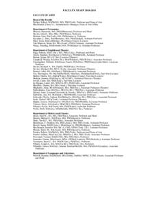 FACULTY STAFF[removed]FACULTY OF ARTS Dean of the Faculty Perrins, Robert, BA(McM.), MA, PhD(York), Professor and Dean of Arts MacDonald, Cheryl A., Administrative Manager, Dean of Arts Office Department of Economics