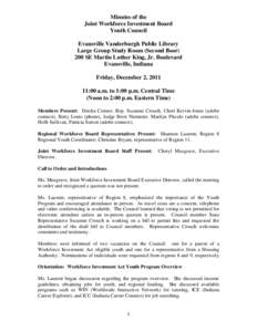 Minutes of the Joint Workforce Investment Board Youth Council Evansville Vanderburgh Public Library Large Group Study Room (Second floor) 200 SE Martin Luther King, Jr. Boulevard