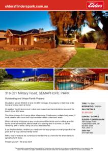 eldersflinderspark.com.au[removed]Military Road, SEMAPHORE PARK Outstanding and Unique Family Property Situated on almost 2000m2 of land (30.48M frontage), this property on two titles is like having a holiday resort at 