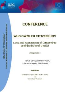 Political philosophy / Politics of Europe / Politics of the European Union / Nationality / Citizenship of the European Union / Irish nationality law / European Union / Citizenship / Centre for European Policy Studies / Human migration / Nationality law / European Union law