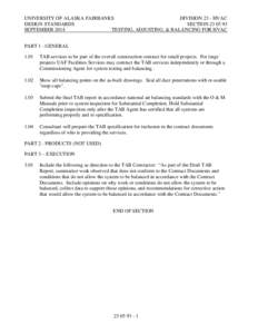 UNIVERSITY OF ALASKA FAIRBANKS DIVISION 23 - HVAC DESIGN STANDARDS SECTION[removed]SEPTEMBER 2014 TESTING, ADJUSTING, & BALANCING FOR HVAC