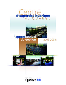 Pour plus de renseignements, contactez le Centre d’expertise hydrique du Québec. Centre d’expertise hydrique du Québec Édifice Marie-Guyart 675, boulevard René-Lévesque Est