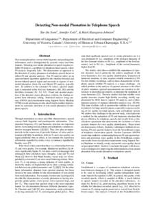 Detecting Non-modal Phonation in Telephone Speech Tae-Jin Yoon1 , Jennifer Cole2 , & Mark Hasegawa-Johnson3 Department of Linguistics1,2 ; Department of Electrical and Computer Engineering3 University of Victoria, Canada