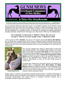 Fall 2006/Winter 2007 “Until man extends the circle of his compassion to all living things, man will not himself find peace…” Albert Schweitzer  Due to excessive veterinary expenses this year, our newsletter freque