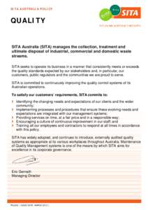 SITA AUSTRALIA POLICY  QUALITY SITA Australia (SITA) manages the collection, treatment and ultimate disposal of industrial, commercial and domestic waste