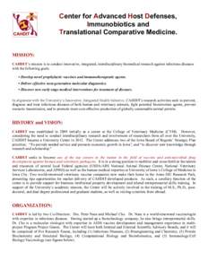 Center for Advanced Host Defenses, Immunobiotics and Translational Comparative Medicine. MISSION: CAHDIT’s mission is to conduct innovative, integrated, interdisciplinary biomedical research against infectious diseases