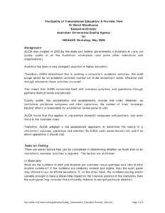 The Quality of Transnational Education: A Provider View Dr David Woodhouse Executive Director Australian Universities Quality Agency for INQAAHE Workshop, May 2006