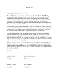 March 20, 2013  Dear Congressional Sportsmen and Women: We would like to draw your attention to the bi-partisan Protect Our Prairies Act H.R. 686, recently re-introduced by Representatives Kristi Noem and Tim Walz. This 