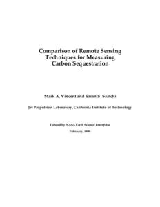 Comparison of Remote Sensing Techniques for Measuring Carbon Sequestration Mark A. Vincent and Sasan S. Saatchi Jet Propulsion Laboratory, California Institute of Technology