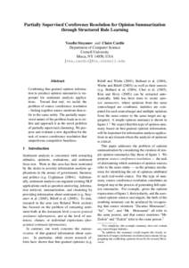 Partially Supervised Coreference Resolution for Opinion Summarization through Structured Rule Learning Veselin Stoyanov and Claire Cardie Department of Computer Science Cornell University Ithaca, NY 14850, USA