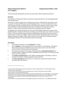 Illinois Congressional District 2 113th Congress Congresswoman Robin L. Kelly  This report provides demographic and socio-economic data for Illinois Congressional District 2.