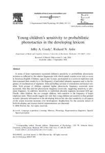 J. Experimental Child Psychology[removed]–213 www.elsevier.com/locate/jecp Young childrens sensitivity to probabilistic phonotactics in the developing lexicon Jeﬀry A. Coady*, Richard N. Aslin