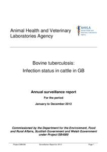 Animal Health and Veterinary Laboratories Agency Bovine tuberculosis: Infection status in cattle in GB