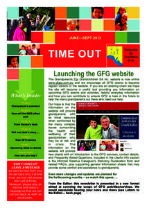 JUNE—SEPT[removed]TIME OUT Launching the GFG website  What’s Inside: