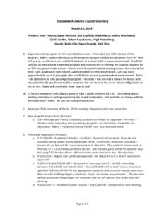 Statewide Academic Council Summary March 13, 2014 Present: Dana Thomas, Susan Henrichs, Rick Caulfield, Mark Myers, Helena Wisniewski, Cecile Lardon, Robert Boeckmann, Virgil Fredenberg Guests: Saichi Oba, Gwen Gruenig, 