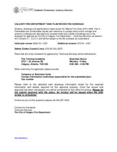 COMMUNITY STANDARDS, TECHNICAL SERVICES  CALGARY FIRE DEPARTMENT TANK PLAN REVIEW FEE SCHEDULE All plans, drawings and specifications listed as per the Alberta Fire Code (AFC) 2006, Part 4 Flammable and Combustible Liqui